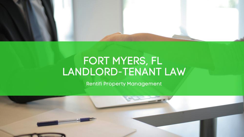 Florida Rental Laws - An Overview of Landlord-Tenant Rights in Fort Meyers